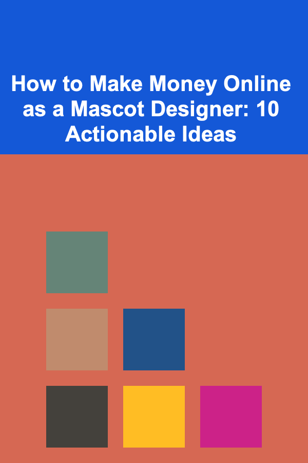 How to Make Money Online as a Mascot Designer: 10 Actionable Ideas