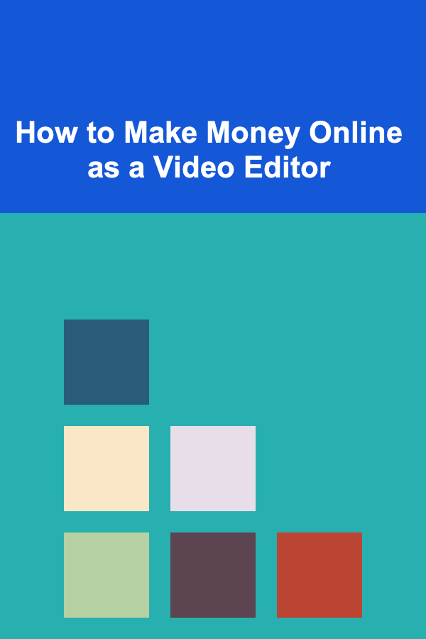 How to Make Money Online as a Video Editor