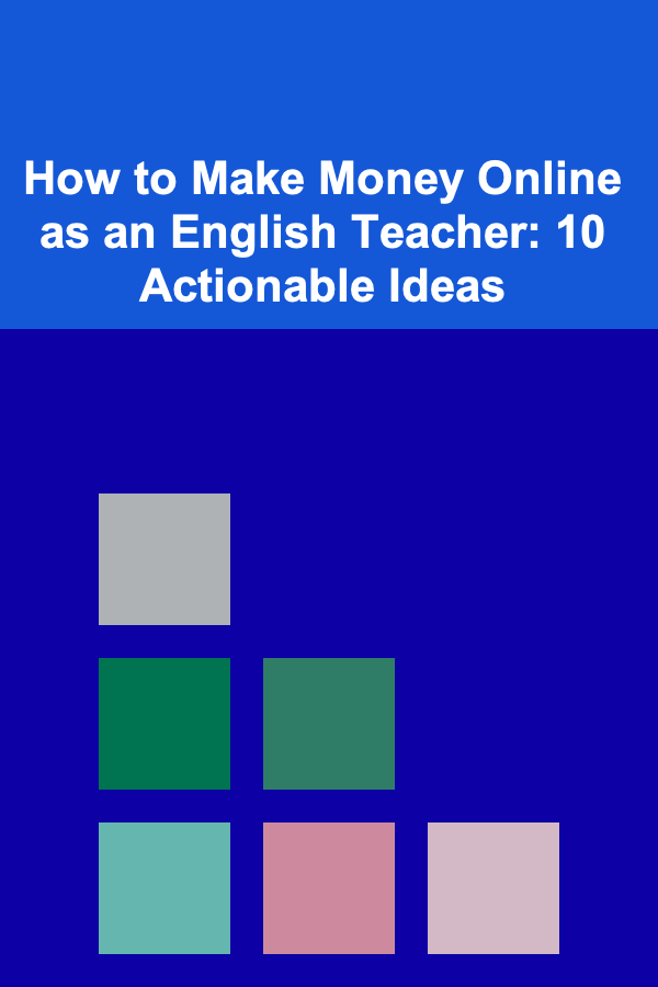How to Make Money Online as an English Teacher: 10 Actionable Ideas