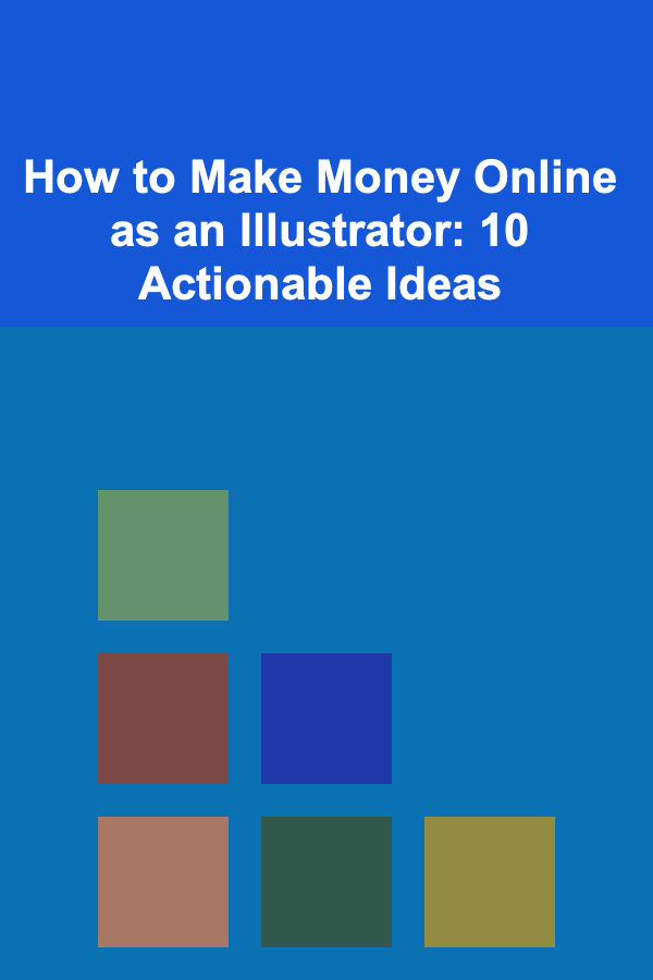 How to Make Money Online as an Illustrator: 10 Actionable Ideas
