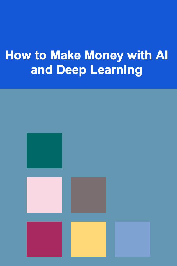 How to Make Money with AI and Deep Learning