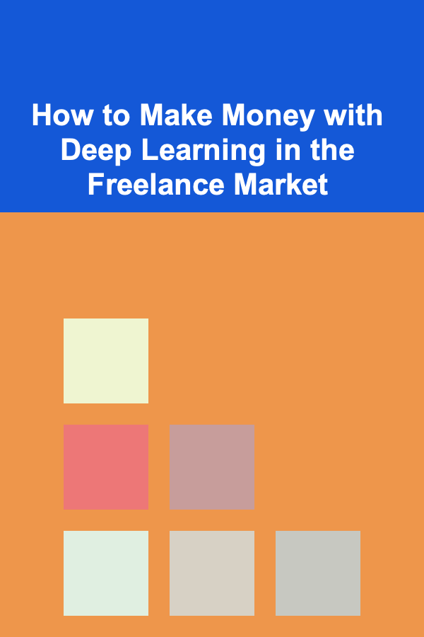 How to Make Money with Deep Learning in the Freelance Market