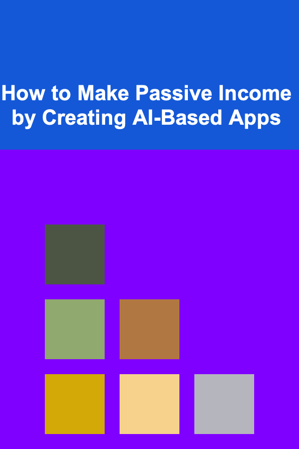 How to Make Passive Income by Creating AI-Based Apps