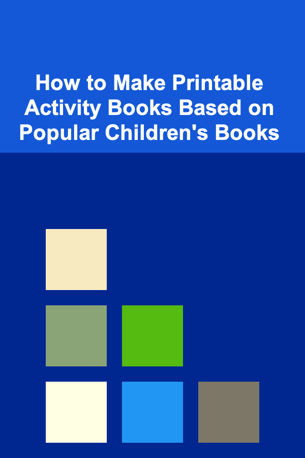 How to Make Printable Activity Books Based on Popular Children's Books