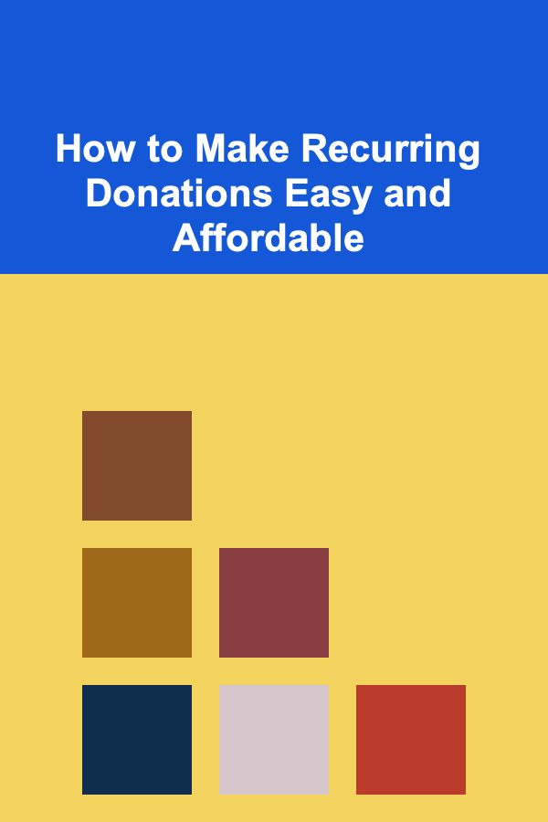 How to Make Recurring Donations Easy and Affordable