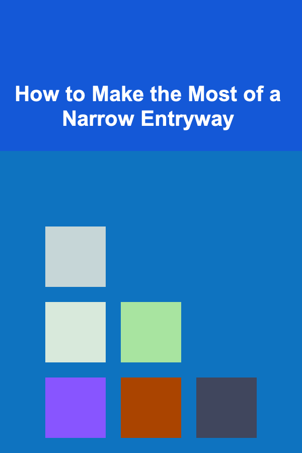 How to Make the Most of a Narrow Entryway