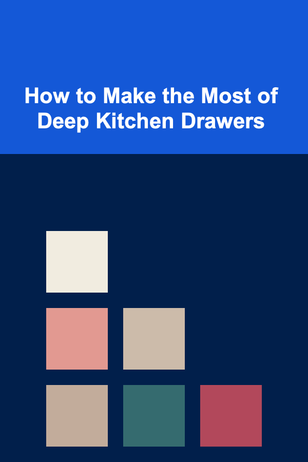 How to Make the Most of Deep Kitchen Drawers