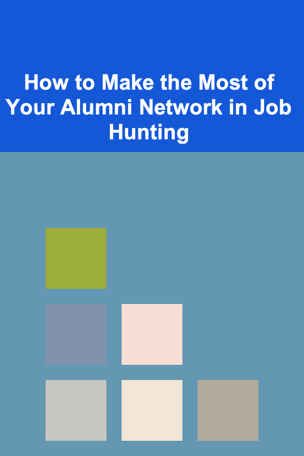 How to Make the Most of Your Alumni Network in Job Hunting