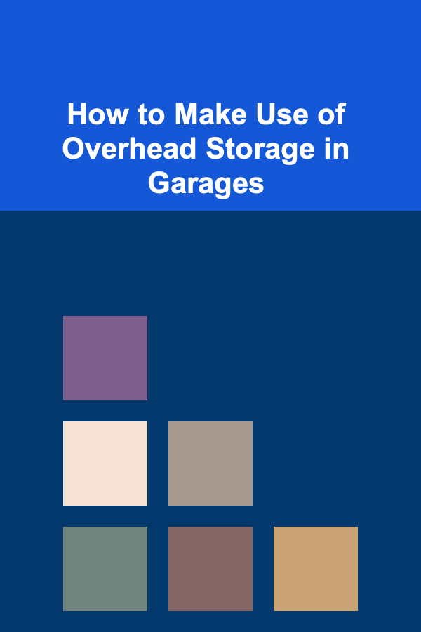 How to Make Use of Overhead Storage in Garages