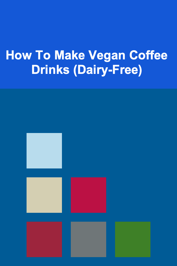 How To Make Vegan Coffee Drinks (Dairy-Free)
