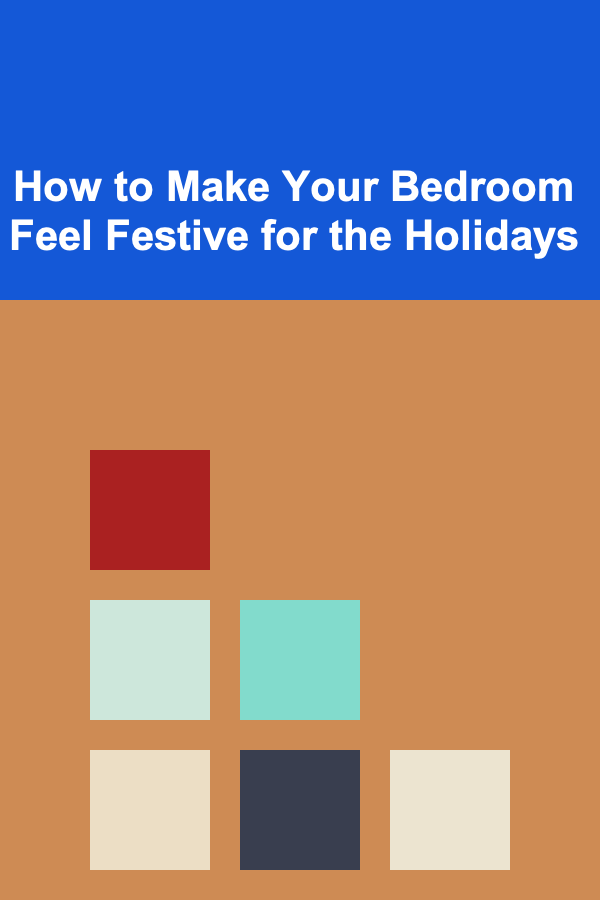 How to Make Your Bedroom Feel Festive for the Holidays