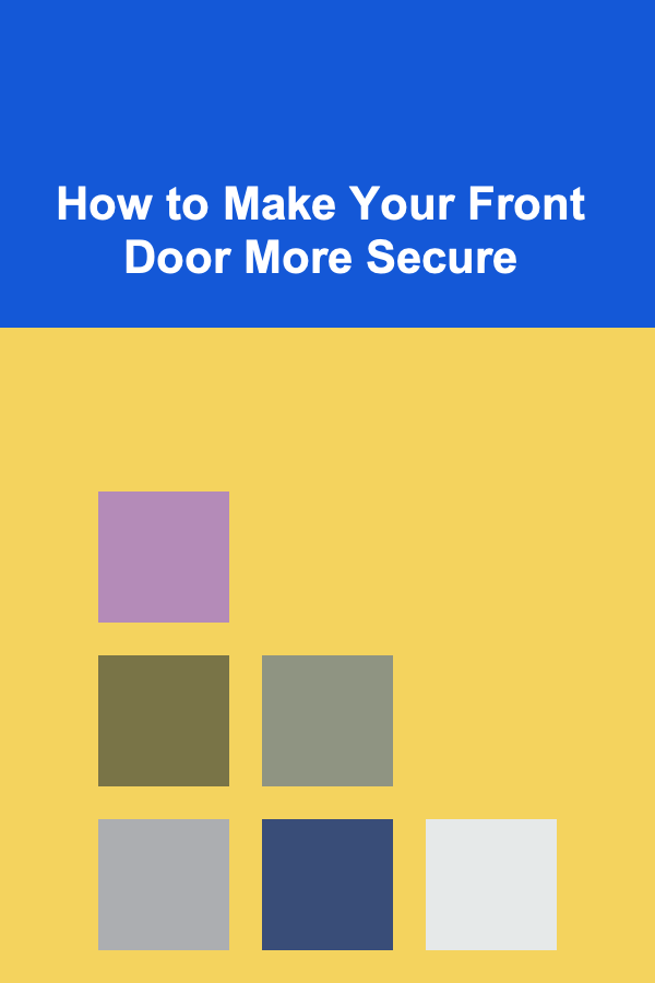 How to Make Your Front Door More Secure
