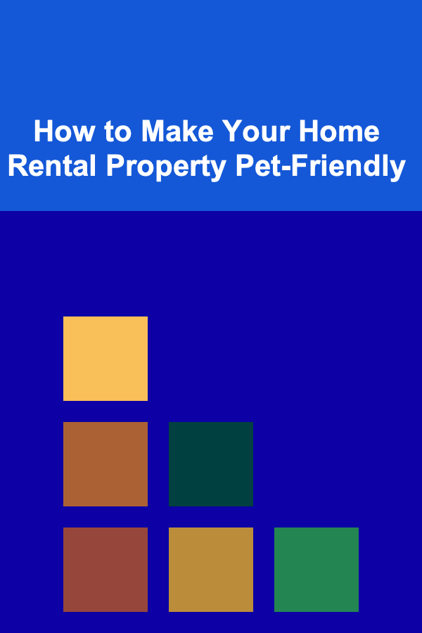 How to Make Your Home Rental Property Pet-Friendly