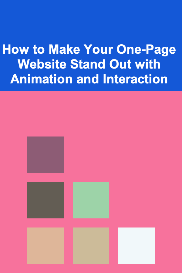 How to Make Your One-Page Website Stand Out with Animation and Interaction