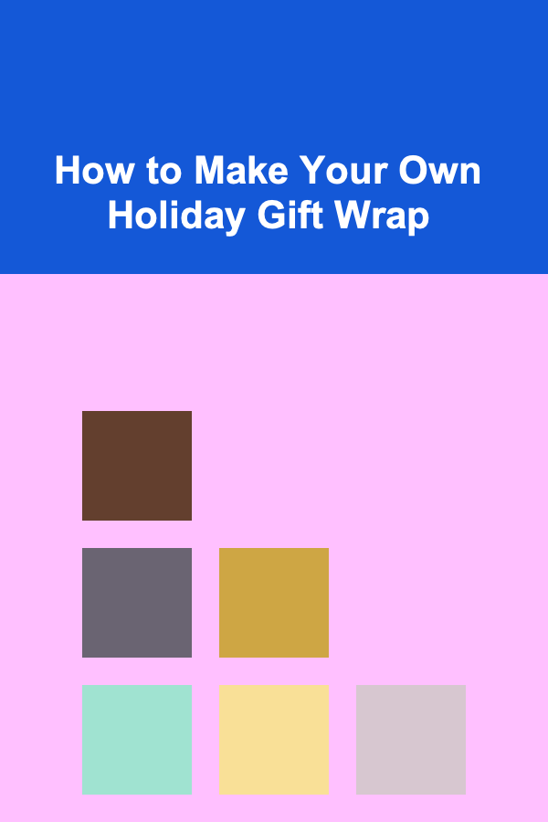 How to Make Your Own Holiday Gift Wrap