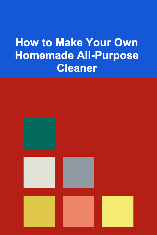 How to Make Your Own Homemade All-Purpose Cleaner