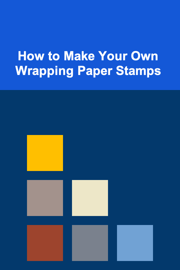 How to Make Your Own Wrapping Paper Stamps