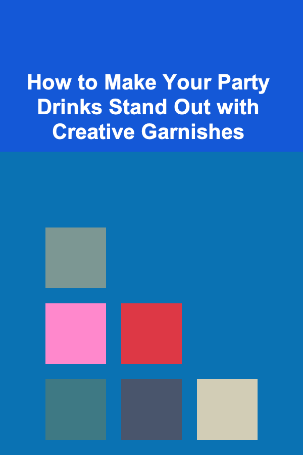 How to Make Your Party Drinks Stand Out with Creative Garnishes