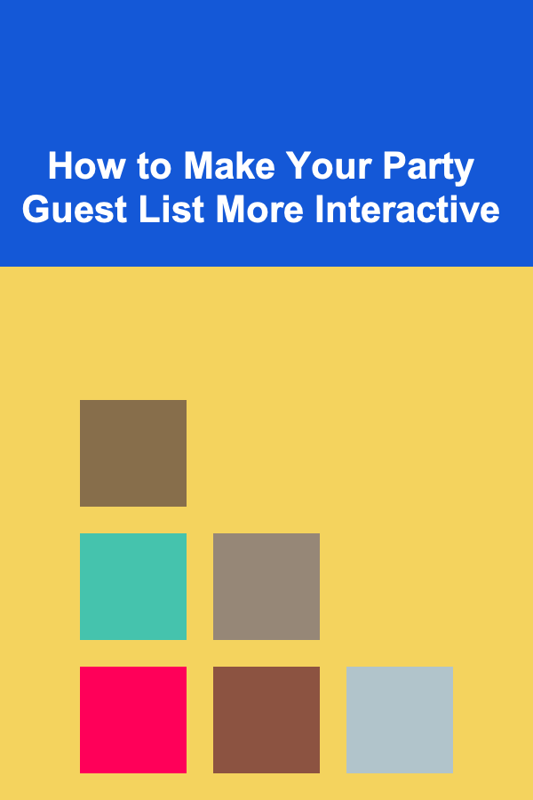 How to Make Your Party Guest List More Interactive