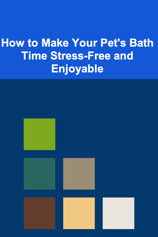 How to Make Your Pet's Bath Time Stress-Free and Enjoyable