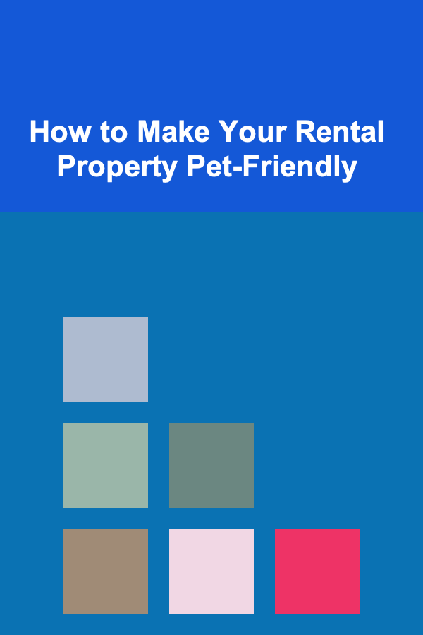 How to Make Your Rental Property Pet-Friendly
