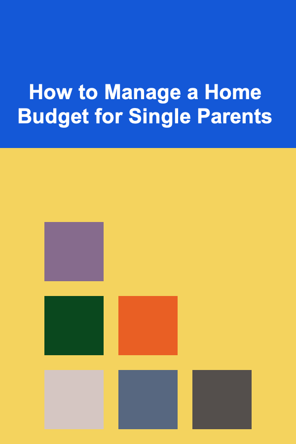 How to Manage a Home Budget for Single Parents