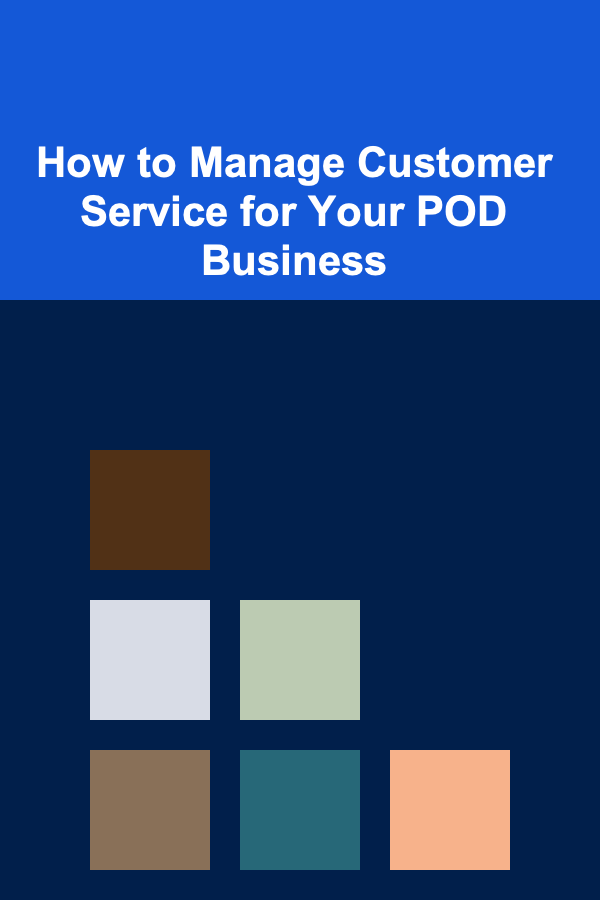How to Manage Customer Service for Your POD Business
