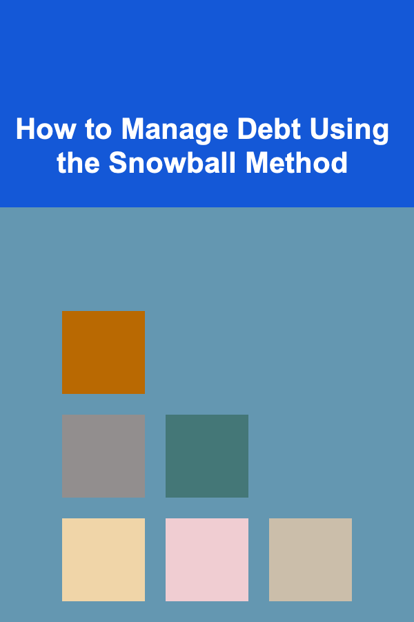 How to Manage Debt Using the Snowball Method