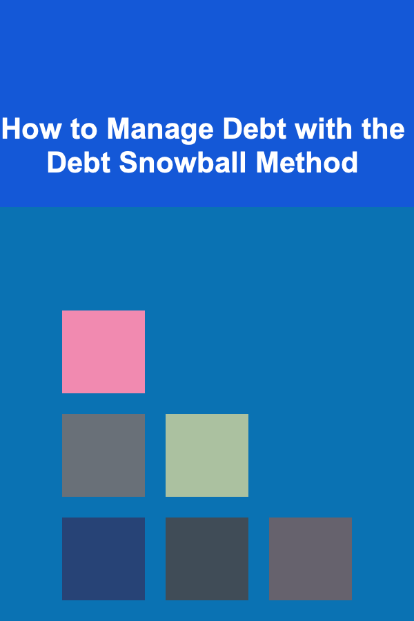 How to Manage Debt with the Debt Snowball Method