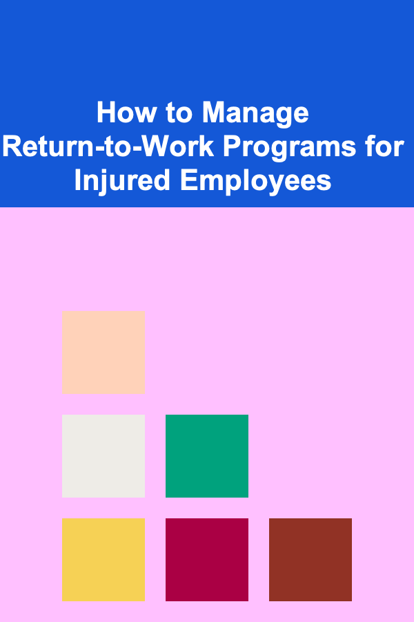How to Manage Return-to-Work Programs for Injured Employees
