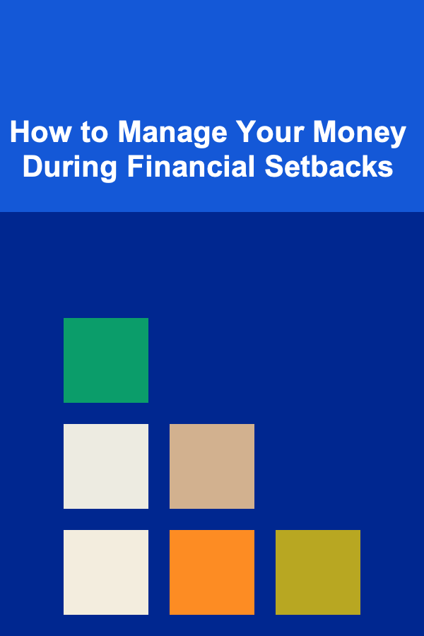 How to Manage Your Money During Financial Setbacks