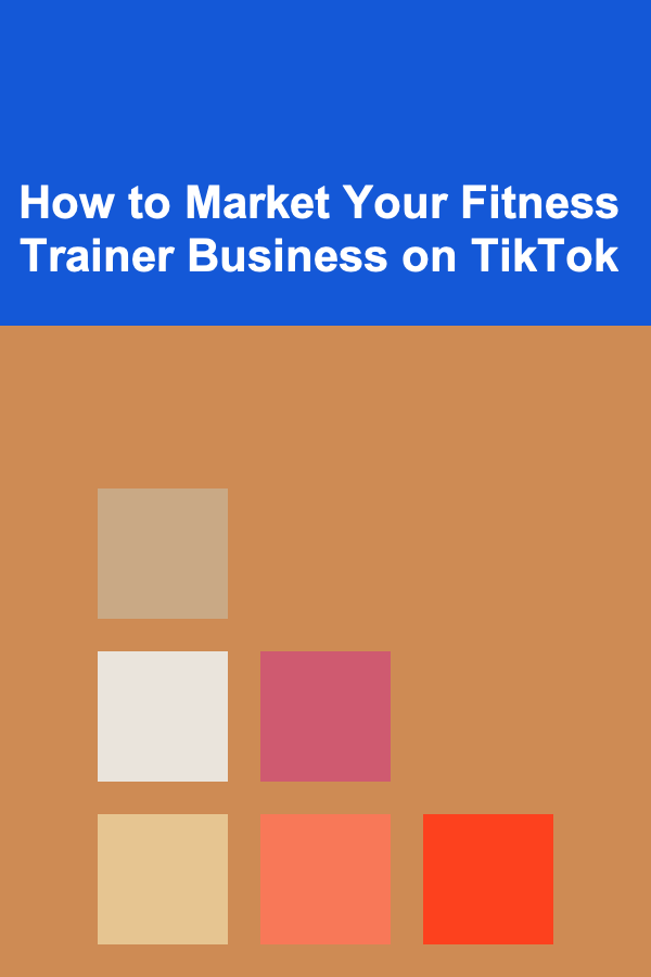 How to Market Your Fitness Trainer Business on TikTok