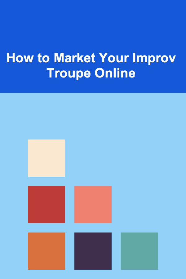 How to Market Your Improv Troupe Online