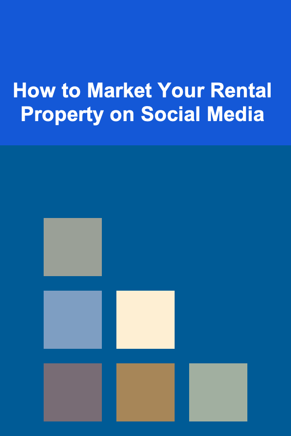 How to Market Your Rental Property on Social Media