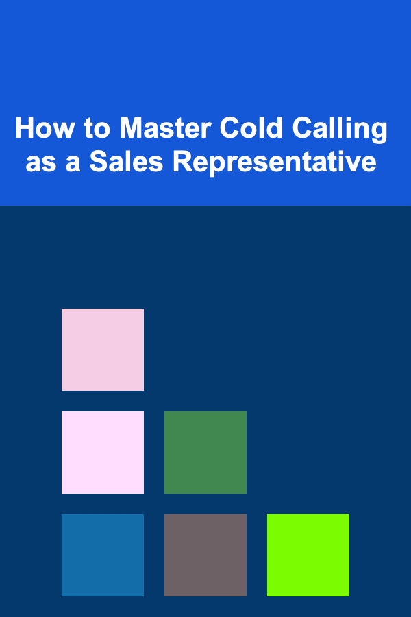 How to Master Cold Calling as a Sales Representative