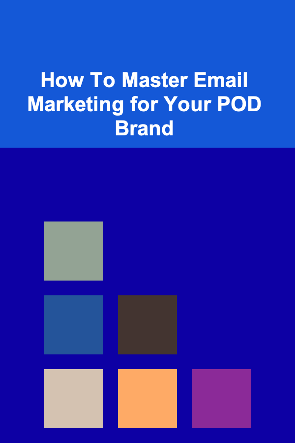 How To Master Email Marketing for Your POD Brand