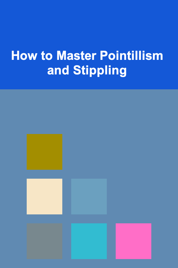 How to Master Pointillism and Stippling