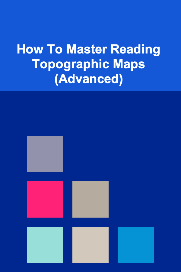 How To Master Reading Topographic Maps (Advanced)