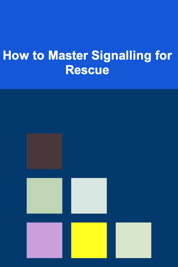 How to Master Signalling for Rescue