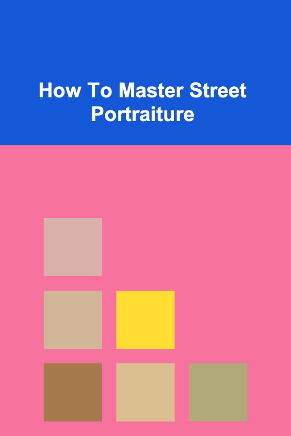 How To Master Street Portraiture