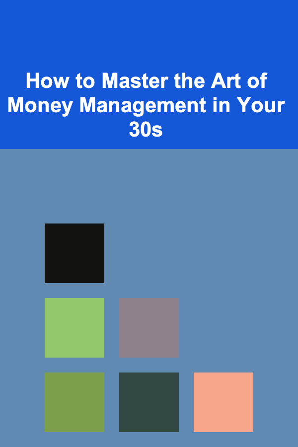 How to Master the Art of Money Management in Your 30s