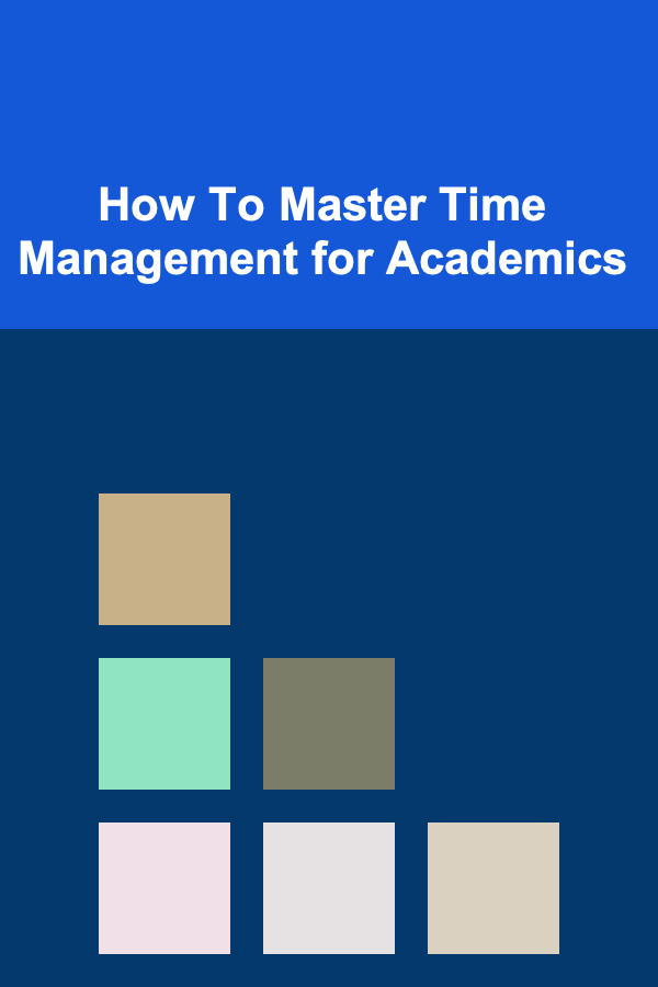 How To Master Time Management for Academics