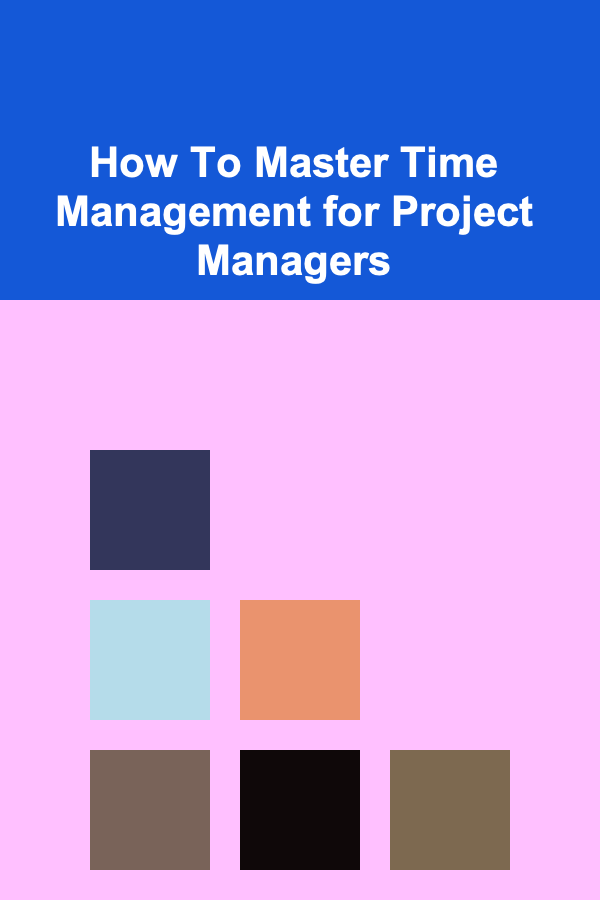 How To Master Time Management for Project Managers