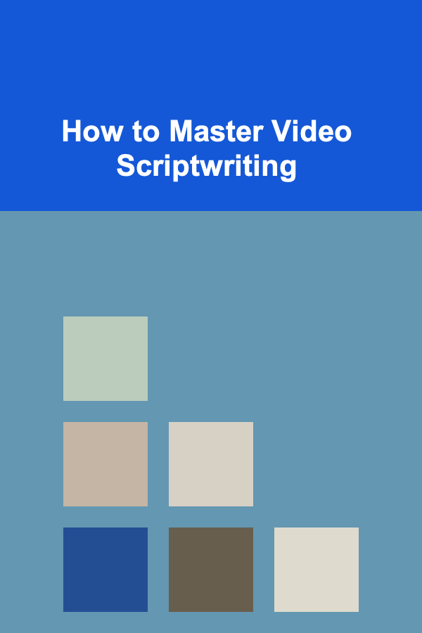 How to Master Video Scriptwriting