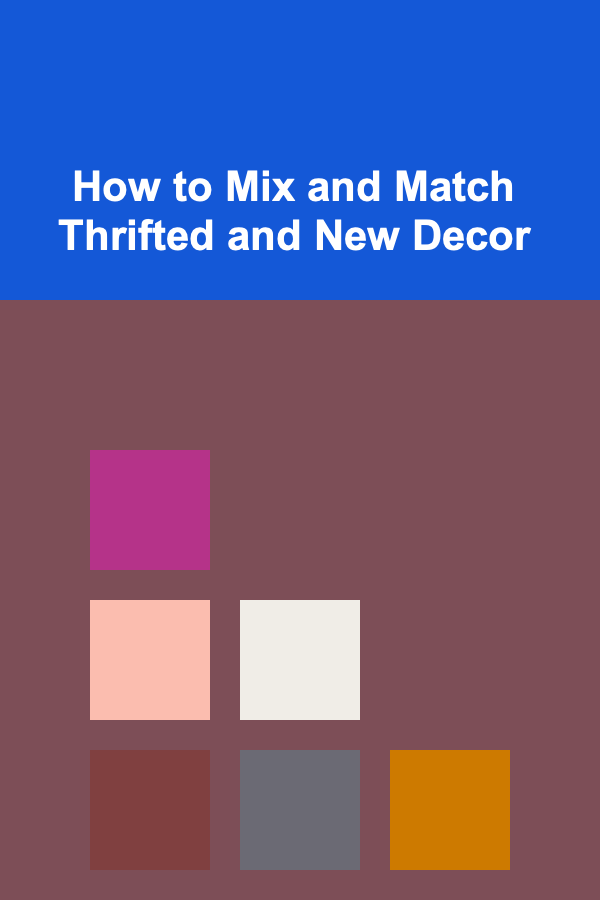 How to Mix and Match Thrifted and New Decor