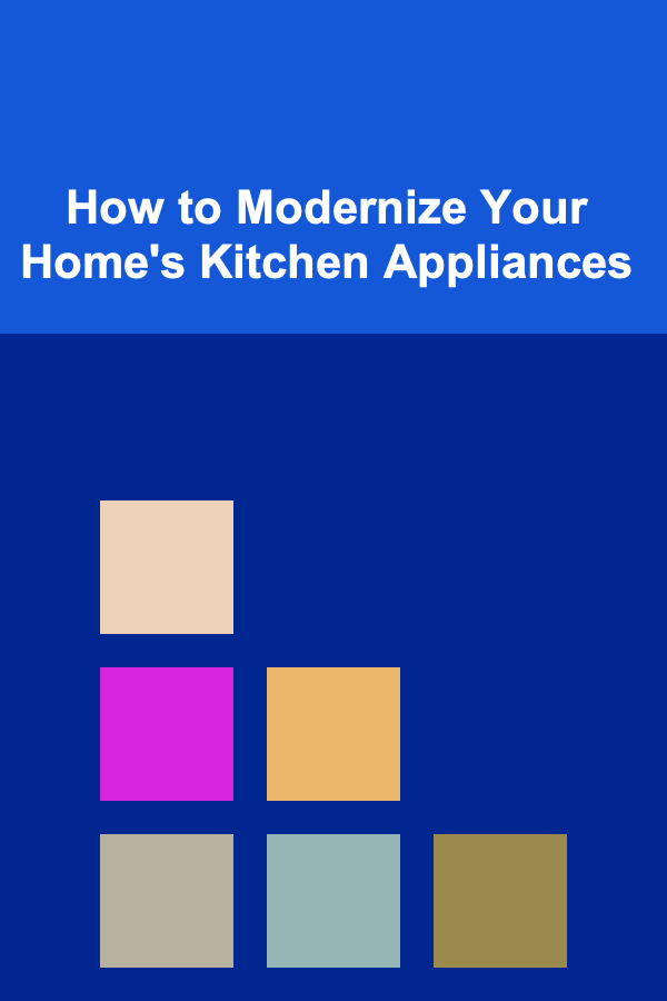 How to Modernize Your Home's Kitchen Appliances