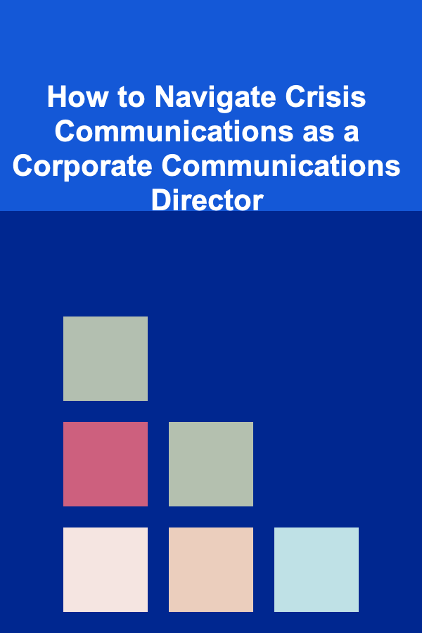 How to Navigate Crisis Communications as a Corporate Communications Director