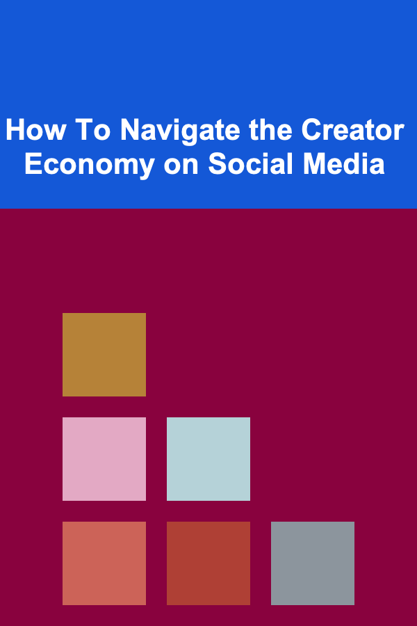 How To Navigate the Creator Economy on Social Media