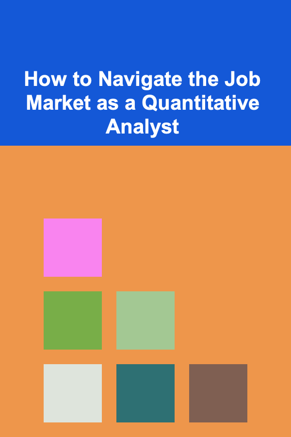 How to Navigate the Job Market as a Quantitative Analyst