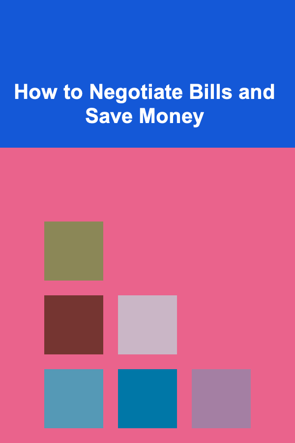 How to Negotiate Bills and Save Money